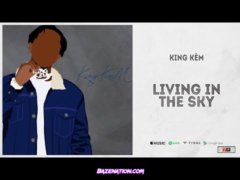 King Kèm - Living In The Sky Mp3 Download