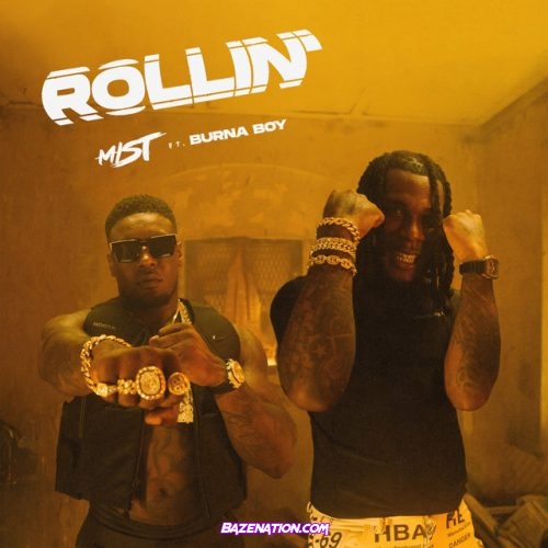 Mist - Rollin' (feat. Burna Boy) Mp3 Download