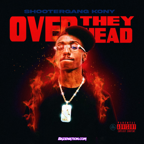 ShooterGang Kony - Over They Head Mp3 Download