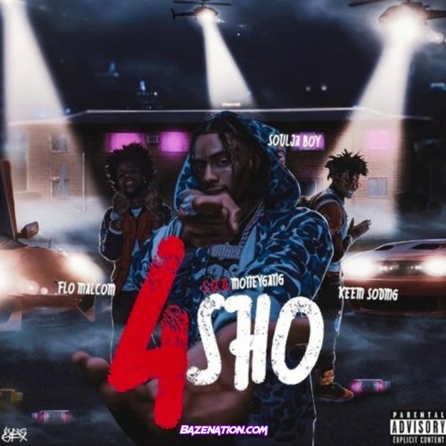 Soulja Boy, Flo Malcom & Keem SODMG - 4Sho Mo3 Mp3 Download