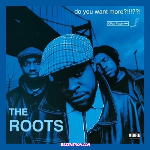 The Roots - Do You Want More?!!!??! (Deluxe Version) Download Album Zip