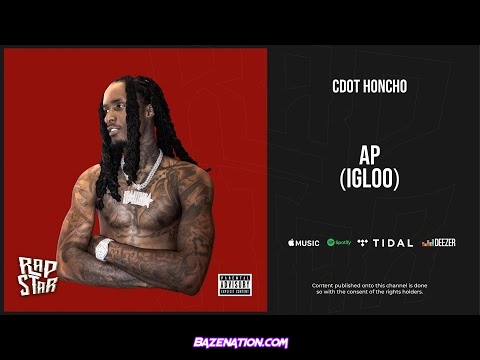 Cdot Honcho - AP (Igloo) Mp3 Download