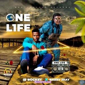 IB Rockey – One Life (ft. Barry Jhay) Mp3 Download