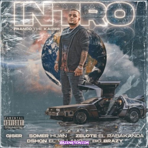 Franco The Kaizer, Somer Huan, Big Brazy, Giser, D’shon El Villano, Zelote El Rabakanda – Intro Mp3 Download