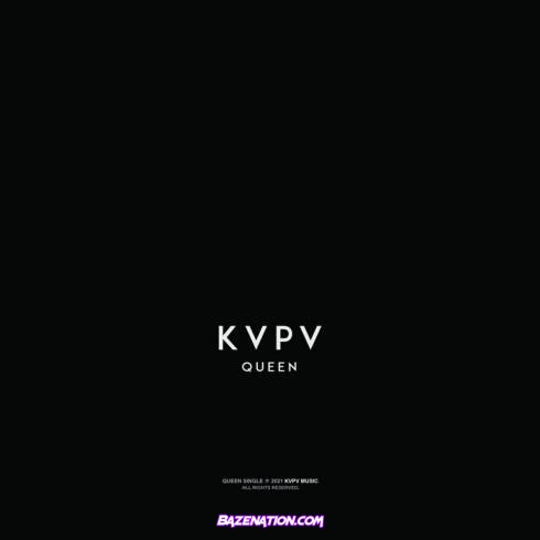 KVPV - Queen Mp3 Download