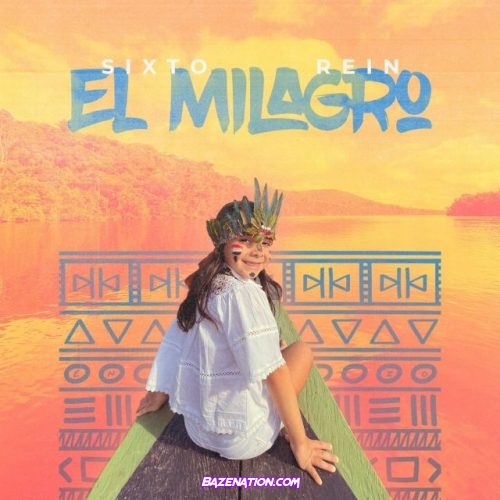 Sixto Rein – El Milagro Mp3 Download