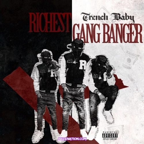 Trench Baby - Richest Gangbanger Mp3 Download