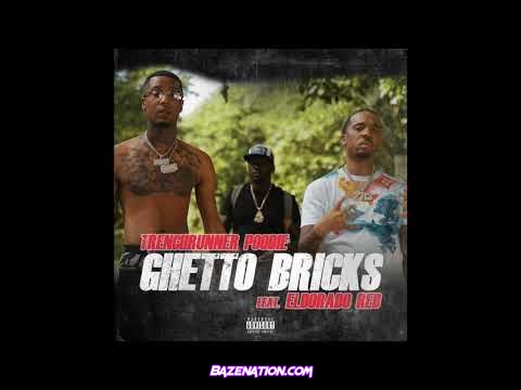 Trenchrunner Poodie & Eldorado Red - Ghetto Bricks Mp3 Download