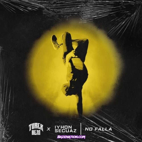 Turek Hem & Iyhon Secuaz – No Falla Mp3 Download