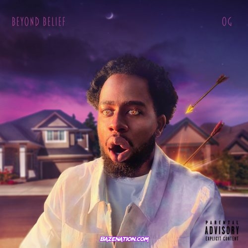 OG – Beyond Belief Mp3 Download