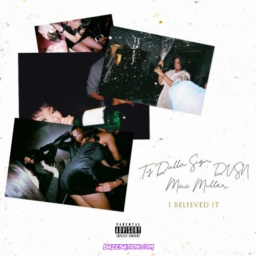 dvsn & Ty Dolla $ign – I Believed It Ft. Mac Miller Mp3 Download