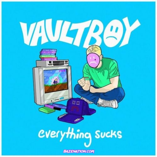 vaultboy - everything sucks Mp3 Download