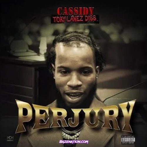 Cassidy – Perjury (Tory Lanez Diss) Mp3 Download