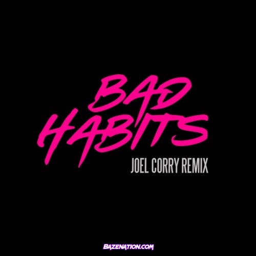 Ed Sheeran – Bad Habits (Joel Corry Remix)Mp3 Download