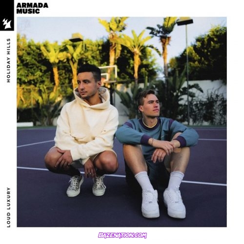 Loud Luxury – Holiday Hills Download Album Zip