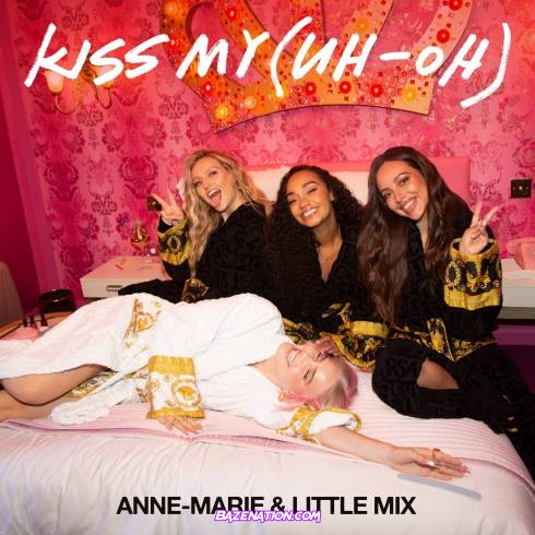 Anne-Marie & Little Mix – Kiss My (Uh Oh) [Acoustic] Mp3 Download