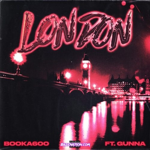 Booka600 – London (feat. Gunna) Mp3 Download