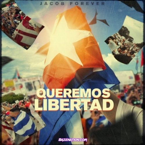 Jacob Forever – Queremos Libertad Mp3 Download