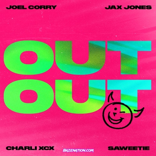 Joel Corry, Jax Jones & Charli XCX - OUT OUT (feat. Saweetie) Mp3 Download