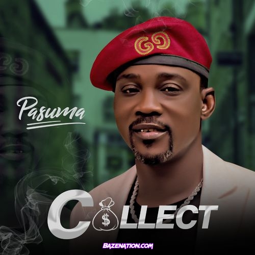 Pasuma – Collect Mp3 Download