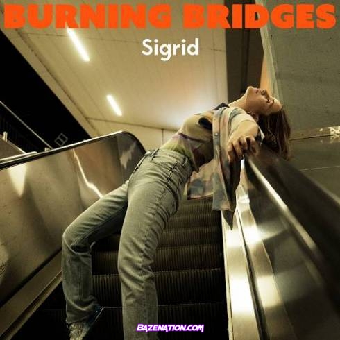 Sigrid - Burning Bridges Mp3 Download