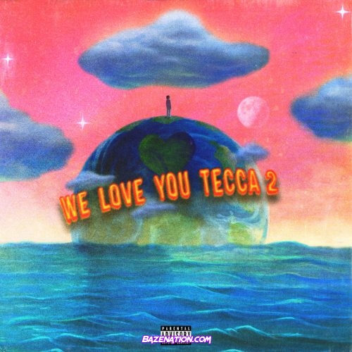 Lil Tecca – WE LOVE YOU TECCA 2 Download Album Zip