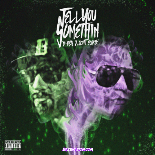 B-Real & Scott Storch – Tell You Somethin Download Album Zip