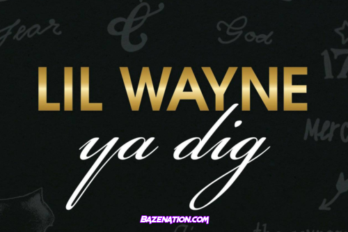 Lil Wayne - Ya Dig Mp3 Download