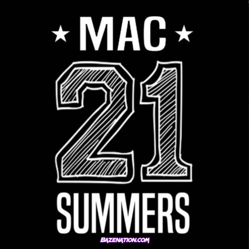 Mac (No Limit) - 21 Summers Mp3 Download