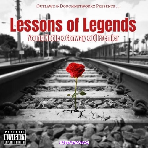 Young Noble - Lessons Of Legends (feat. Conway the Machine & Dj Premier) Mp3 Download