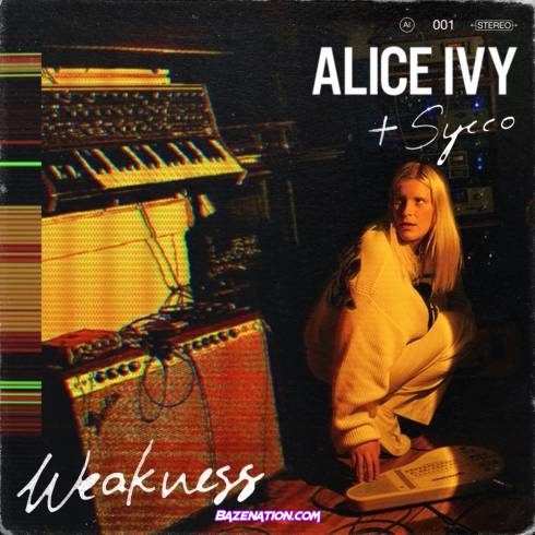 Alice Ivy & Sycco - Weakness Mp3 Download