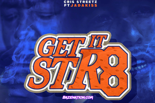 Cris Streetz & Jadakiss - Get It Str8 Mp3 Download