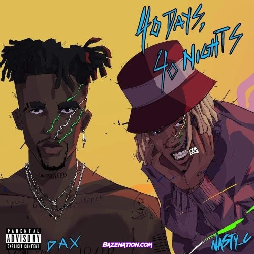 Dax - 40 Days 40 Nights ft. Nasty C Mp3 Download