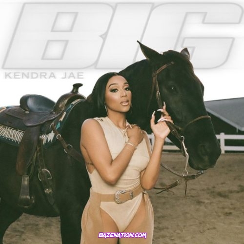 Kendra Jae – BIG Mp3 Download