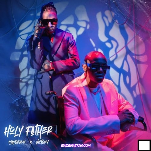 Mayorkun - Holy Father (feat. Victony) Mp3 Download