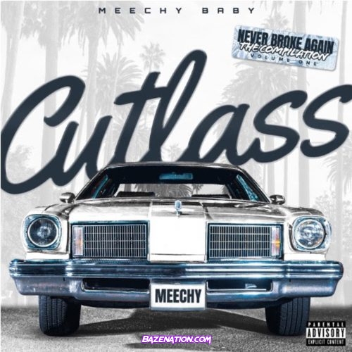 NBA MeechyBaby - Cutlass Mp3 Download