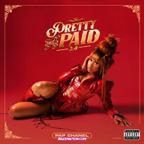 Pap Chanel - Pretty & Paid 2.0 Download Album Zip