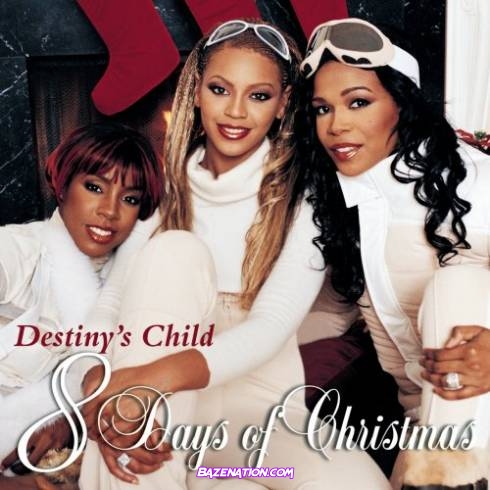 Destiny’s Child – 8 Days of Christmas (Deluxe Version) Download ALBUM Zip