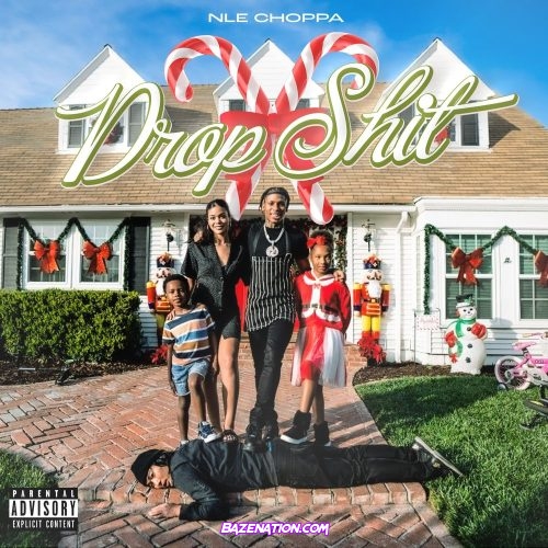 NLE Choppa – Drop Shit Mp3 Download