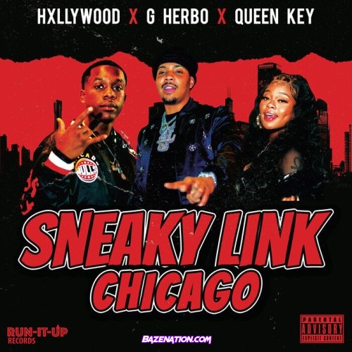 Hxllywood, G Herbo & Queen Key - Sneaky Link Chicago Mp3 Download