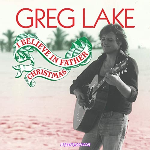 Greg Lake – I Believe in Father Christmas Mp3 Download