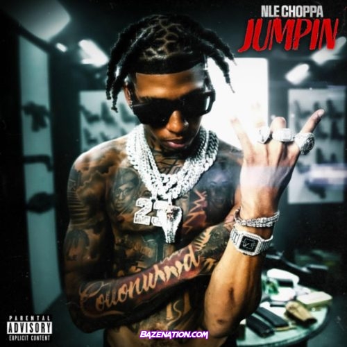 NLE Choppa – Jumpin Mp3 Download