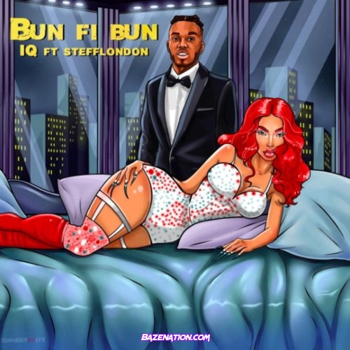 IQ - Bun fi Bun (feat. Stefflon Don) Mp3 Download