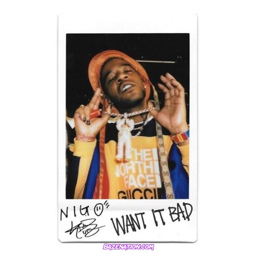 Nigo & Kid Cudi - Want It Bad Mp3 Download