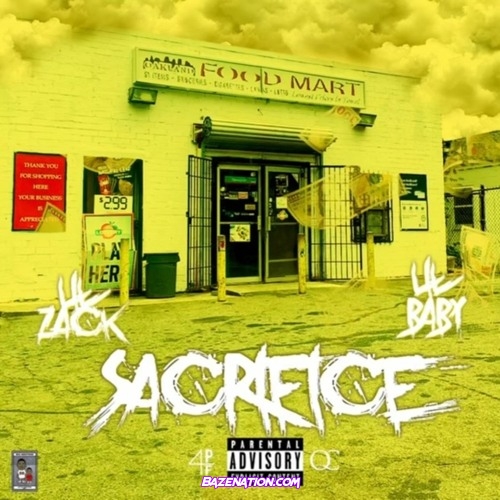 Lil Zack & Lil Baby - Sacrifice Mp3 Download