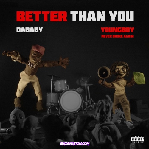 DaBaby & YoungBoy Never Broke Again - BETTER THAN YOU Album Download