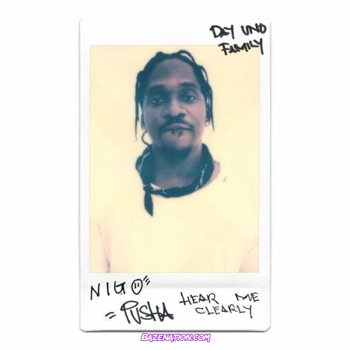 Pusha T & Nigo - Hear Me Clearly Mp3 Download