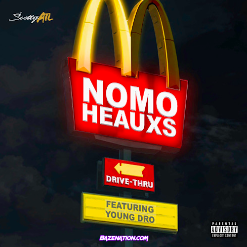 Scotty Atl & Young Dro - No Mo Heauxs Mp3 Download