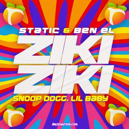 Static Ben El - Ziki Ziki (feat. Snoop Dogg & Lil Baby) Mp3 Download