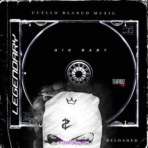 Gio Baby - LEGENDARY RELOADED Download Album Zip